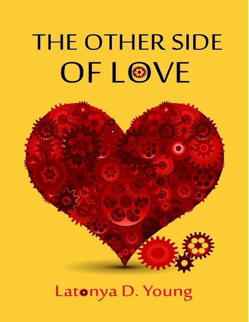 The Other Side of Love, Latonya D Young
