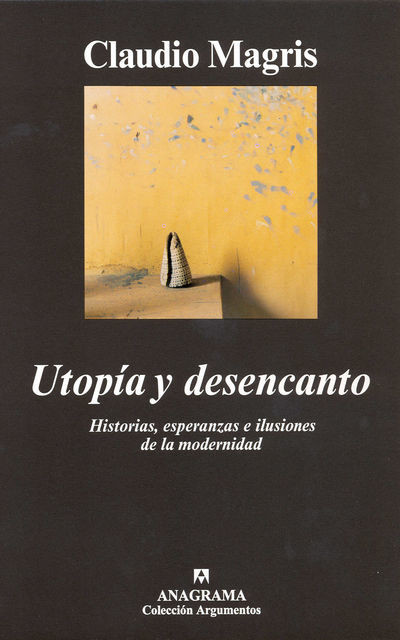 Utopía y desencanto, Claudio Magris