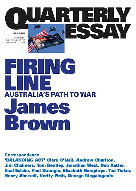 Quarterly Essay 62: Firing Line, James Brown
