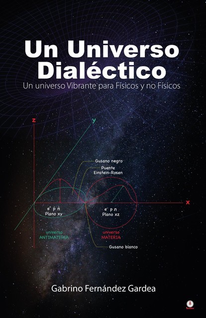 Un Universo Dialéctico, Gabrino Fernández Gardea