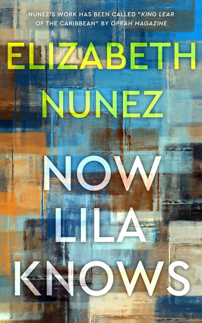 Now Lila Knows, Elizabeth Nunez