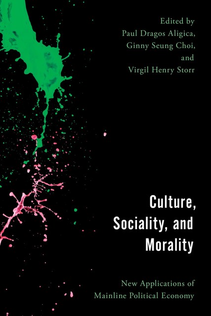 Culture, Sociality, and Morality, Virgil Henry Storr, Paul Dragos Aligica, Ginny Seung Choi