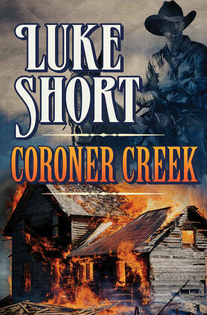 Coroner Creek, Luke Short