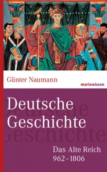 Deutsche Geschichte, Günter Naumann