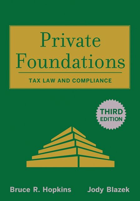 Private Foundations, Bruce R.Hopkins, Jody Blazek