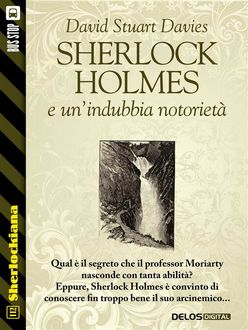 Sherlock Holmes e un’indubbia notorietà, David Stuart Davies
