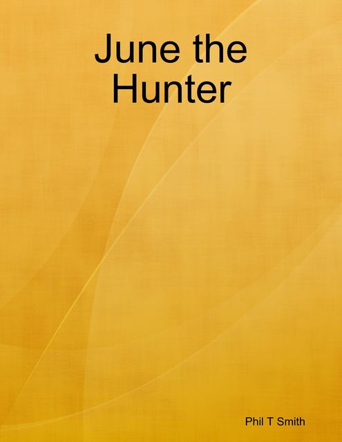 June the Hunter, Phil Smith