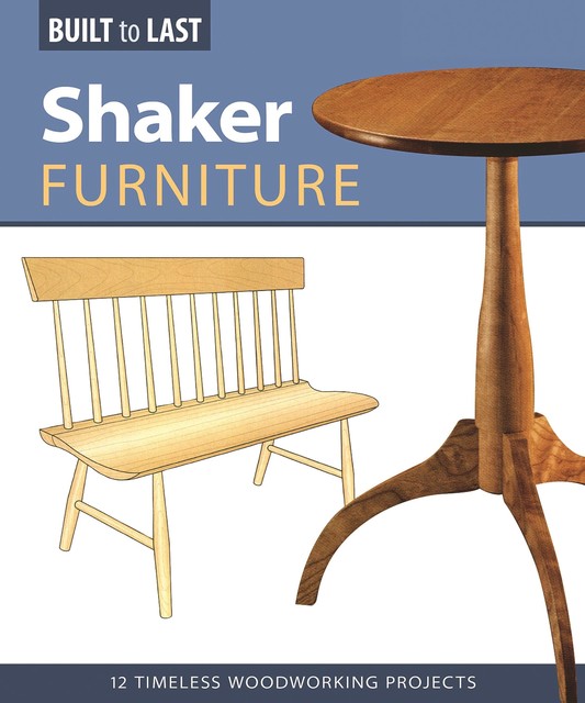 Shaker Furniture (Built to Last), Skills Institute Press