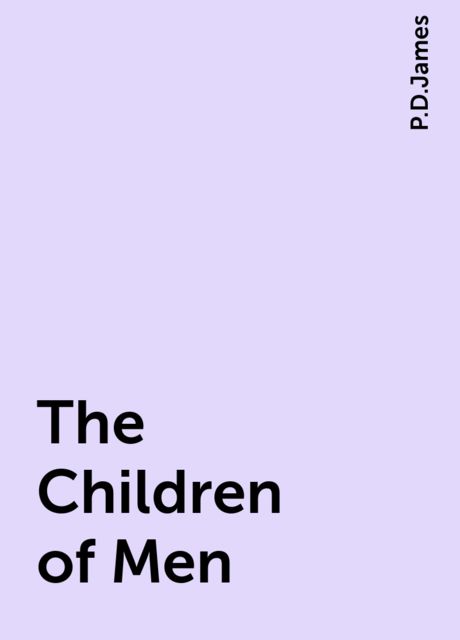The Children of Men, P.D.James