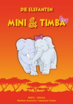 Die Elefanten Mini und Timba, Marlene Toussaint