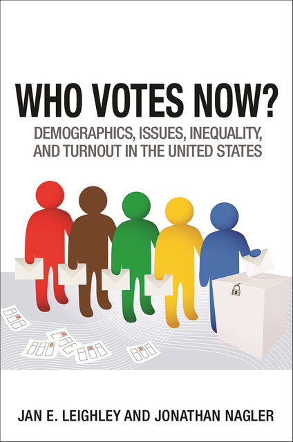 Who Votes Now, Jan E. Leighley, Jonathan Nagler