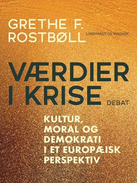 Værdier i krise, Grethe F. Rostbøll