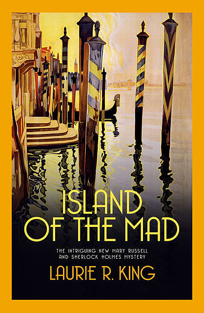 Island of the Mad, Laurie R. King