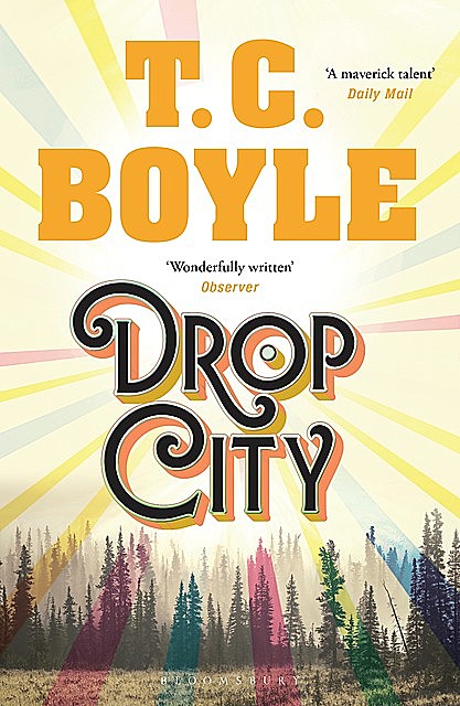 Drop City, T.C.Boyle