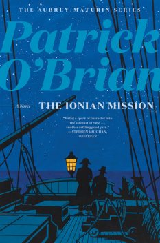 The Ionian Mission: Aubrey/Maturin series, book 8, Patrick O’Brian
