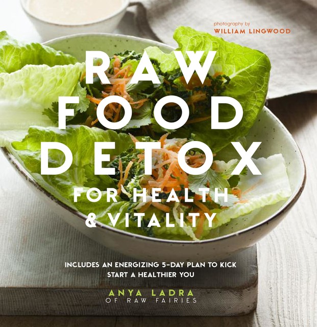 Raw Food Detox, Anya Ladra