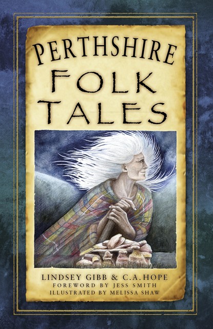 Perthshire Folk Tales, C.A. Hope, Lindsey Gibb