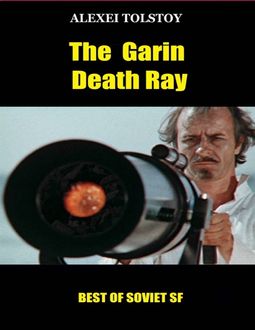 The Garin Death Ray, Alexei Tolstoy