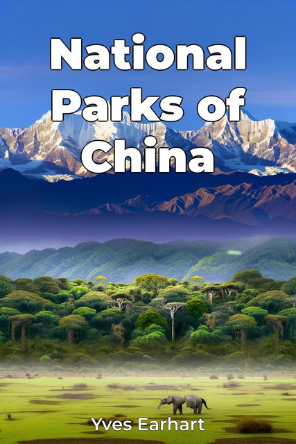 National Parks of China, Yves Earhart