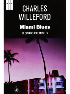 Miami Blues, Charles Willeford