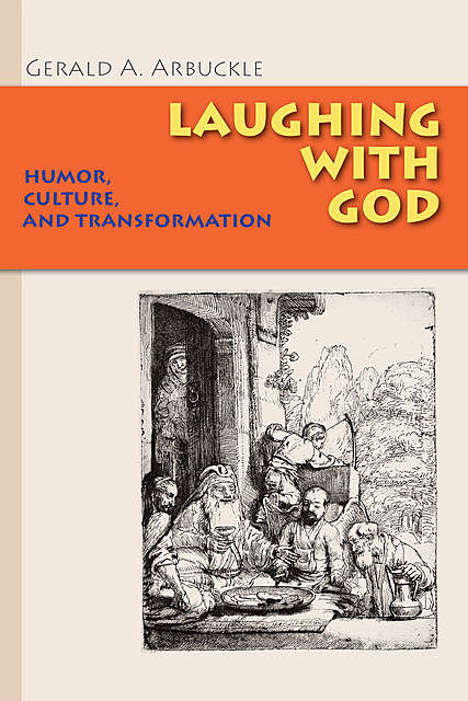 Laughing with God, Gerald A.Arbuckle