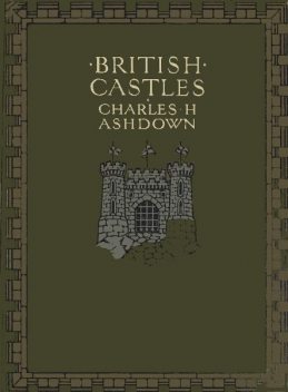 British Castles, Charles Henry Ashdown