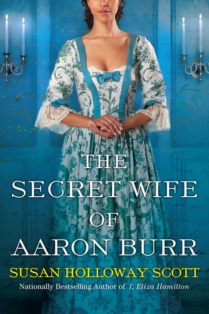The Secret Wife of Aaron Burr, Susan Scott