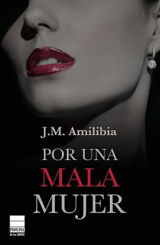 Por una mala mujer, J.M. Amilibia