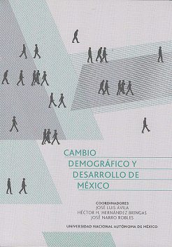 Cambio demográfico y desarrollo de México, José Luis Ávila
