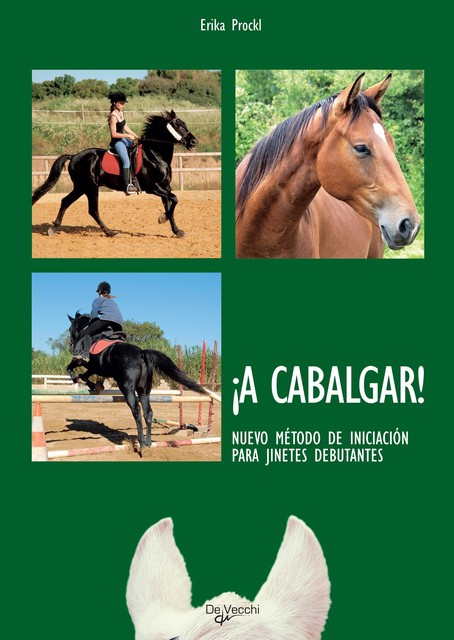 A cabalgar! Nuevo método de iniciación para jinetes debutantes, Erika Prockl