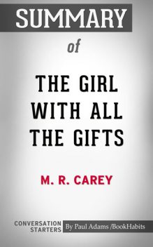 Summary of The Girl With All the Gifts, Paul Adams