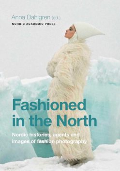 Fashioned in the North, Anna Dahlgren