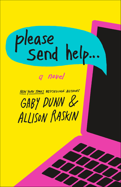 Please Send Help, Allison Raskin, Gaby Dunn
