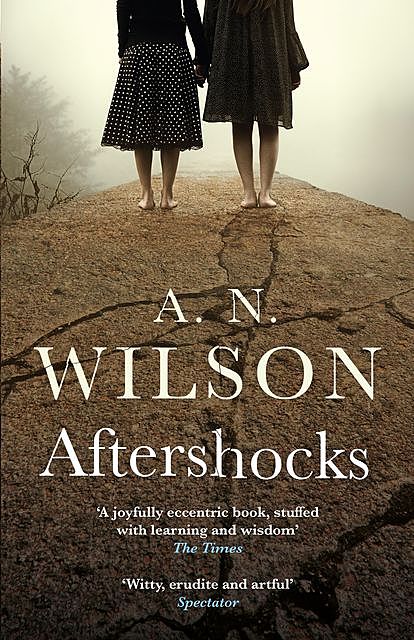 Aftershocks, A.N. Wilson
