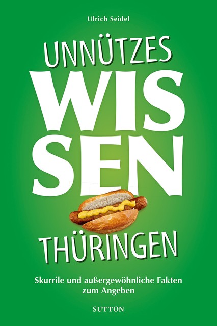 Unnützes Wissen Thüringen, Ulrich Seidel