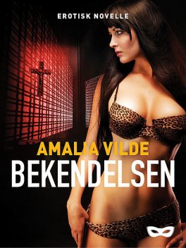 Bekendelsen, Amalia Vilde