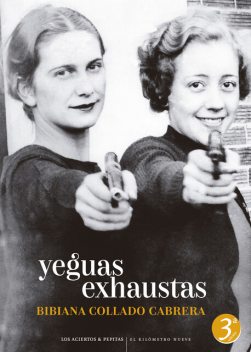 Yeguas exhaustas, Bibiana Collado Cabrera