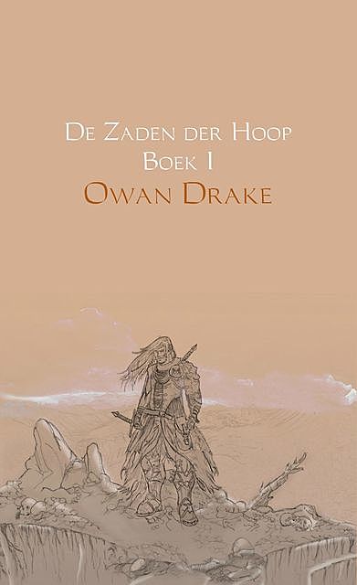 De Zaden der Hoop Boek I, Owan Drake