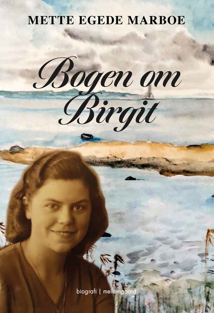 Bogen om Birgit, Mette Egede Marboe