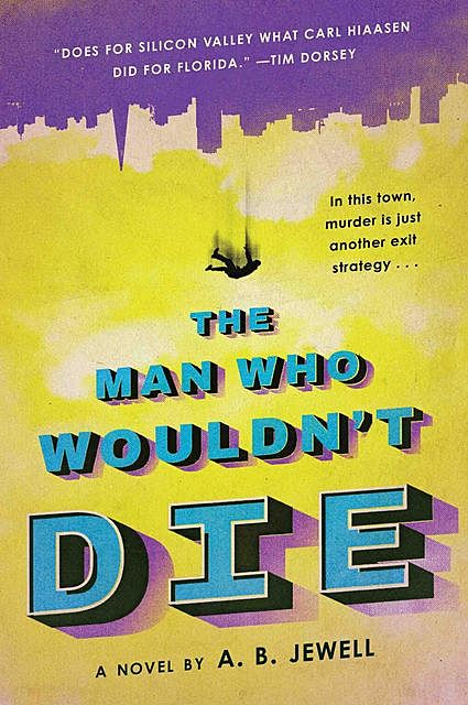 The Man Who Wouldn't Die, A.B. Jewell