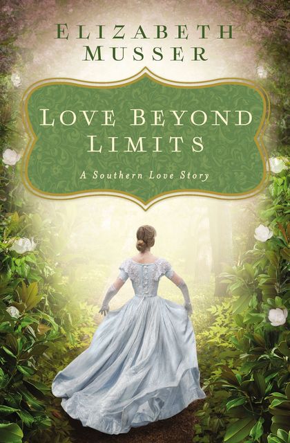 Love Beyond Limits, Elizabeth Musser