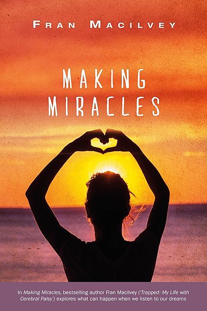 Making Miracles, Fran Macilvey