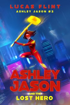 Ashley Jason and the Lost Hero, Lucas Flint