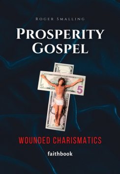 Prosperity Gospel, Roger Smalling