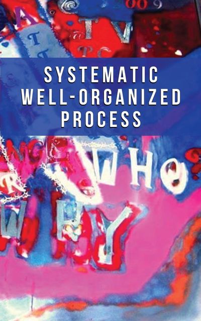 Systematic Well-Organized Process, Michael Knotts