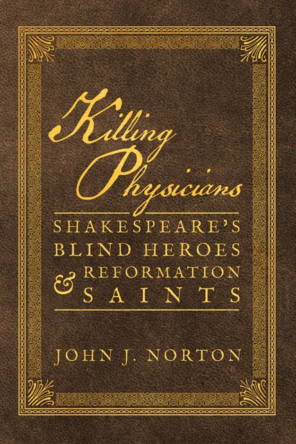 Killing Physicians, John J Norton