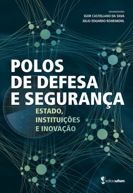 Polos de Defesa e Segurança, Igor Castellano da Silva, Júlio Eduardo Rohenkohl