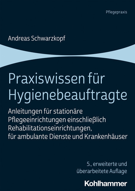 Praxiswissen für Hygienebeauftragte, Andreas Schwarzkopf