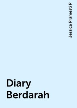 Diary Berdarah, Jessica Pramesti P