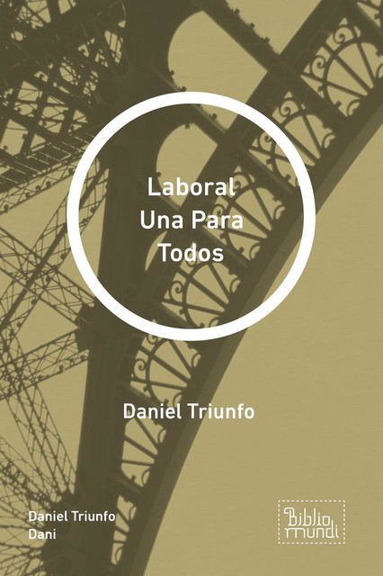 Laboral Una Para Todos, Daniel Triunfo Dani